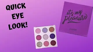 QUICK EYE LOOK FT. IT'S MY PLEASURE PALETTE X COLOURPOP!
