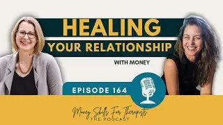 164: Healing Your Relationship with Money with Bari Tessler