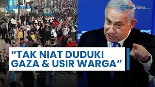 PM Benjamin Netanyahu Tertekan, Alibi bahwa Israel Tak Berniat Duduki Gaza dan Usir Warga Sipil
