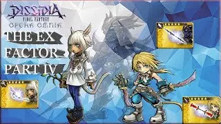Dissidia Final Fantasy: Opera Omnia THE EX FACTOR PART 4