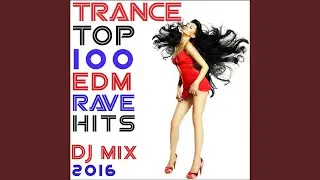 Trance Top 100 Edm Rave Hits 2016 (1 Hour DJ Mix)