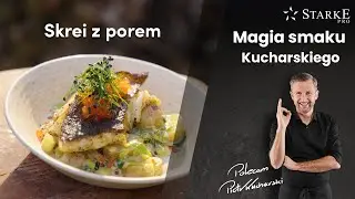 Skrei z porem - Magia smaku Kucharskiego odc. 84