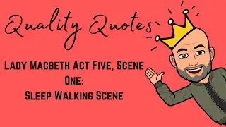 Lady Macbeth Act Act 5, Scene 1: GCSE Quote Analysis Sleep Walking Scene