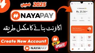 NayaPay Account Kaise Banaye 2025 | How To Create NayaPay Account | Technical Farhan