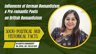 The Influences of German Romanticism and Pre-Romantic Poets on British Romanticism