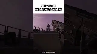Stealth in Helldivers in a Nutshell - #helldivers2