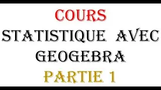 STATISTICS COURSE 1 WITH GEOGEBRA