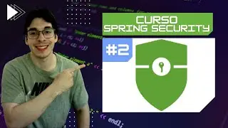 #2 Dependencies and Base Project - Spring Security Course from Zero to Expert