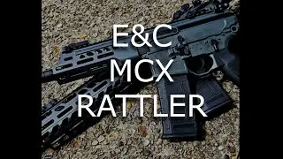 E&C MCX Rattler - My First Look