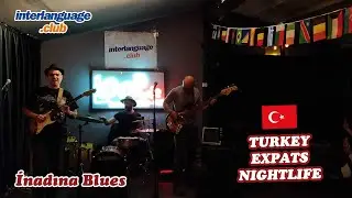 Interlanguage Ankara Expat Events 🎸🥁🎶 İnadına Blues