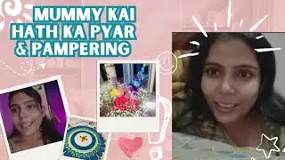 Mummy Ka Pampering Time 💖 | Mummy Ke Haath Ki Magic Massage 💆&zwj;♀️