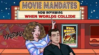 Movie Mandates: When Worlds Collide (MAYday!)
