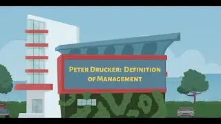 Peter Drucker:  Definition of Management
