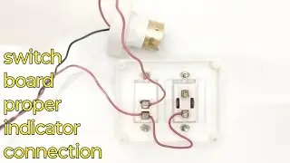 Switch board  proper indicator connection|indicator wiring