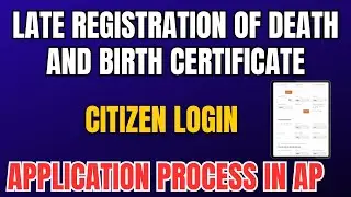 Late Registration of Death and Birth Certificate Application Form in Citizen Login Andhra Pradesh