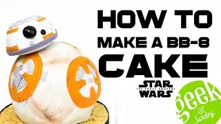 Geek & Sundry Exclusive: Making a BB-8 Cake