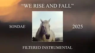 Sondae - We Rise And Fall (Filtered Instrumental)