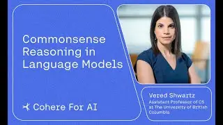 Vered Shwartz - Commonsense Reasoning in Language Models