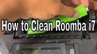How to Clean Roomba i7