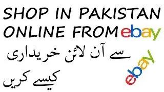 how to shop from ebay in pakistan | Free International Shipping