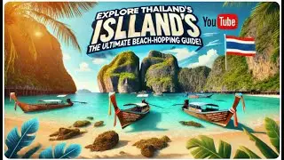 Explore Thailand&rsquo;s Islands: The Ultimate Beach-Hopping Guide!