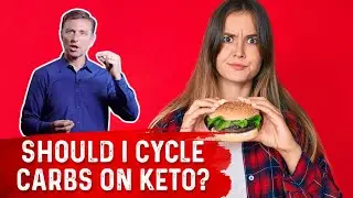 Should I Cycle Carbs on Keto? &ndash; Dr. Berg