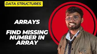 Missing Number in Array | Array | Data Structures And Algorithm | DSA