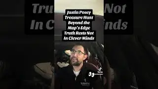 Justin Posey! Treasure Hunt! Clever Minds!Beyond the Map&rsquo;s Edge. Netflix Gold & Greed. Join hunt!