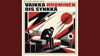 Vaikka huominen ois synkk&auml;