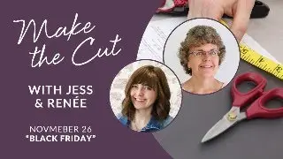 ✂️ Make the Cut: Black Friday - November 26, 2025 Live Show with Jess & Ren&eacute;e!