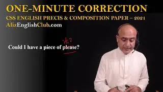 Could I have a piece of please | Sentence Correction | CSS Precis and Composition Paper 2021