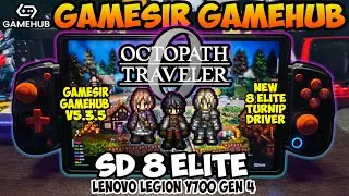 Octopath Traveler 0 | SD 8 ELITE | Gamehub V5.3.5 | New Turnip Driver v26.0.0 | Legion Y700 Gen 4 |
