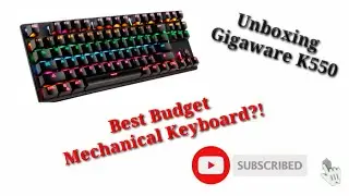 Gigaware K550 | Unboxing | Best budget keyboard?!