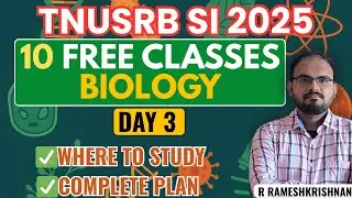 TNUSRB SI 2025 &ndash; Biology Day 3 | Full Study Plan + Where to Study | Free 10-Day Course