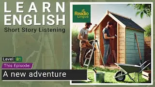 English Listening Story: A new adventure [Intermediate B1-B2]