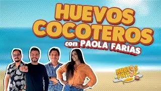 HUEVOS COCOTEROS CON PAOLA FARIAS