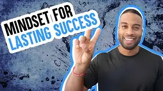 How to Have a Mindset for Lasting Success | Create Your Lane