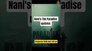 Nani's The Paradies Updates #theparadise #nani #odela #srikanthodela #naniodela2 #paradise #shorts