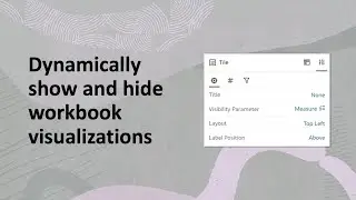 Динамическое отображение и скрытие визуализаций рабочих книг в Oracle Analytics