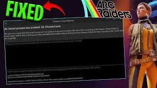 ✅ Исправление вылета ARC Raiders на рабочий стол | Ошибка Unreal Engine UE-PioneerGame