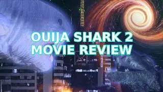 OUIJA SHARK 2 MOVIE REVIEW