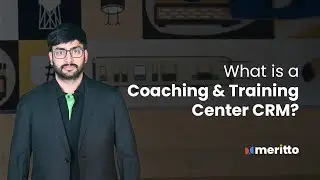 What is a Coaching & Training Center CRM? | A quick guide by Meritto (formerly NoPaperForms)