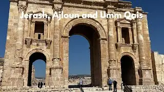 Jerash, Ajloun and Umm Qais