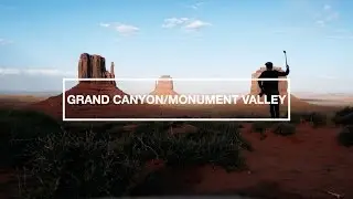 Grand Canyon and Monument Valley DRAMA