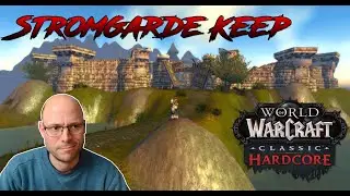 WoW Classic [HARDCORE] - Stromgarde Keep Elite Quests (und mehr)