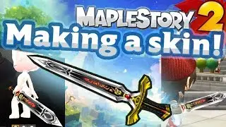 Maplestory 2 - Making a Skin! UGC (Emperor's Blade)