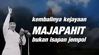 Kembalinya Kejayaan Majapahit Bukan Isapan Jempol