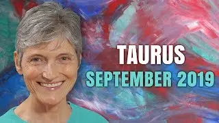 Taurus September 2019 Astrology Horoscope Forecast