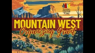 2025 Mountain West Organizing Grant Info Session