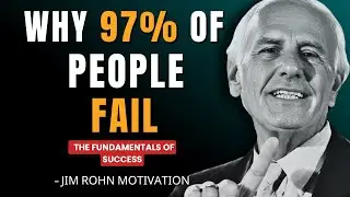 Why 97% Fail: Master These 5 Fundamentals of Success | Jim Rohn Motivation